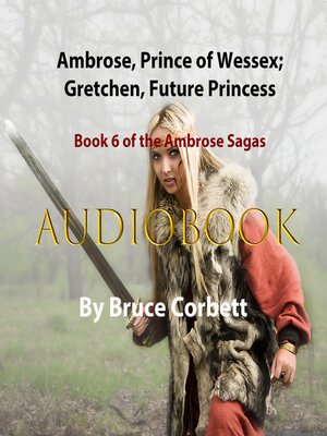 cover image of Ambrose, Prince of Wessex; Gretchen, Future Princess